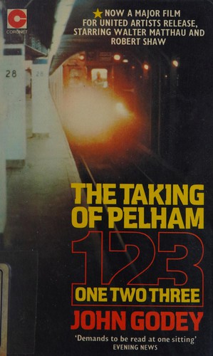 John Godey: The taking of Pelham One Two Three (1974, Coronet)