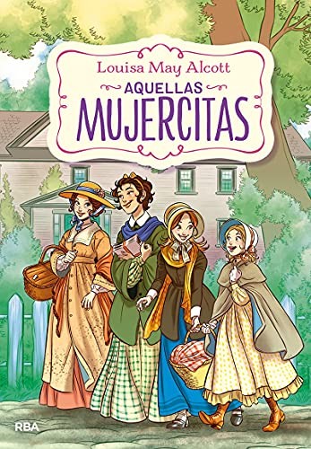 Louisa May Alcott, Montse Martín: Aquellas mujercitas (Hardcover, 2020, RBA Molino, Molino)