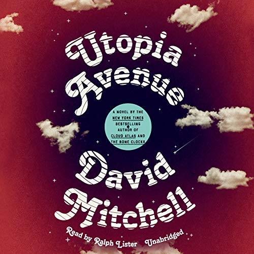 Ralph Lister, David Mitchell: Utopia Avenue (AudiobookFormat, 2020, Random House Audio)