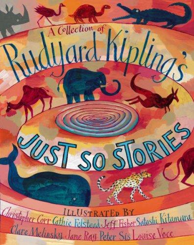 Rudyard Kipling: A Collection of Rudyard Kipling's Just So Stories (Paperback, 2007, Walker Books Ltd)