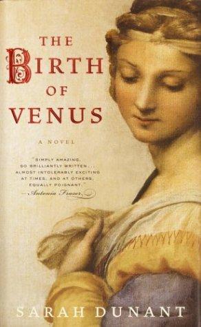 Sarah Dunant: The birth of Venus (2003, Random House)