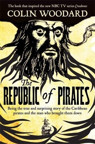 Colin Woodard: The Republic of Pirates (Paperback, 2014, HarperCollins)