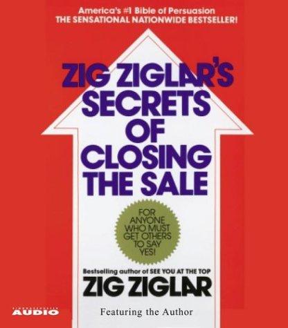 Zig Ziglar: The Secrets of Closing the Sale (AudiobookFormat, 2004, Simon & Schuster Audio)