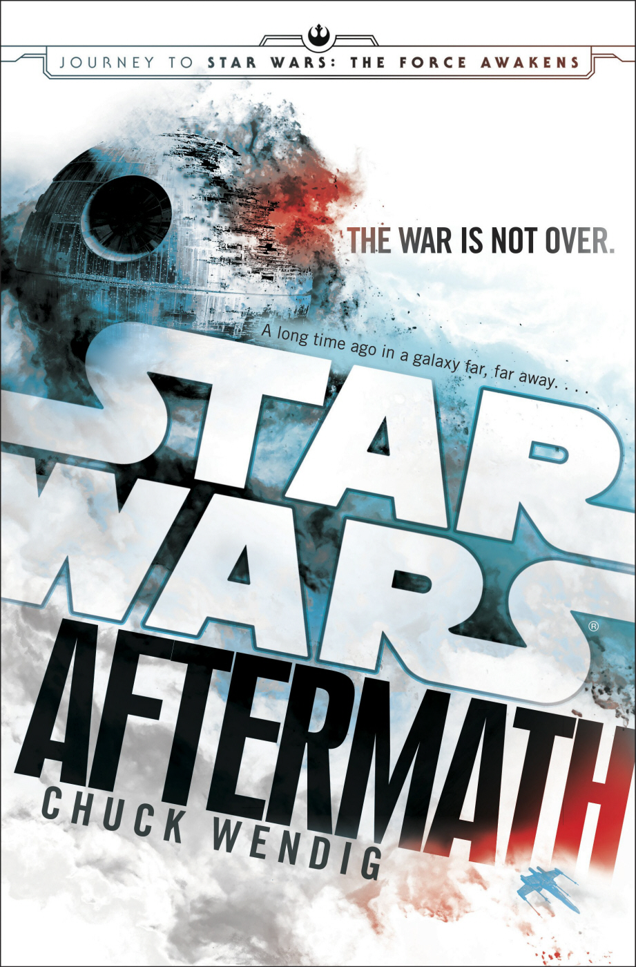 Chuck Wendig: Aftermath : Star Wars : Journey to Star Wars (2015, Random House Publishing Group)