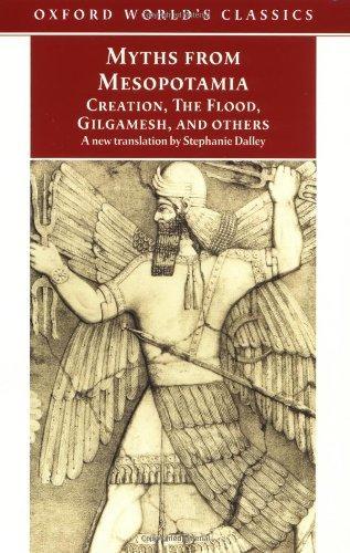 Stephanie (Translator) Dalley: Myths from Mesopotamia Creation, the Flood, Gilgamesh, and othres (2000)