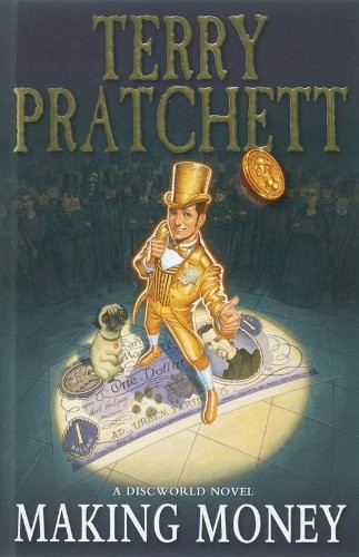 Terry Pratchett: Making Money (Discworld Novels) (2007, Harper-collins Publishers)