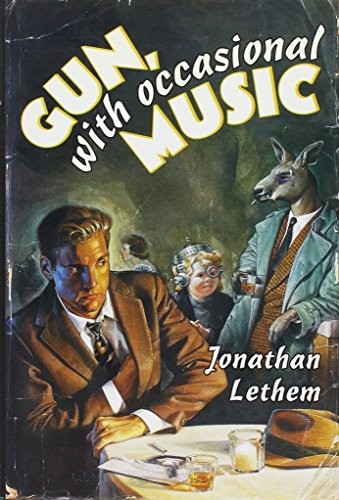 Jonathan Lethem: Gun, with occasional music (1994, Harcourt Brace)