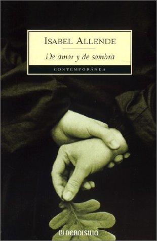 Isabel Allende: De Amor Y De Sombra (Paperback, Spanish language, 2005, Plaza & Janes S.A.,Spain)