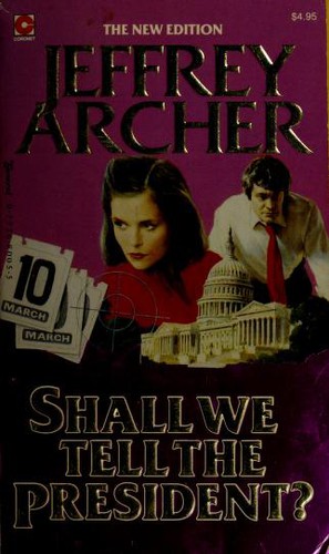 Jeffrey Archer: Shall We Tell the President? (Paperback, 1985, Coronet Books, Hodder and Stoughton)