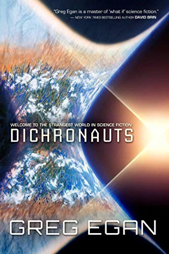 Greg Egan: Dichronauts (2017, Night Shade Books)