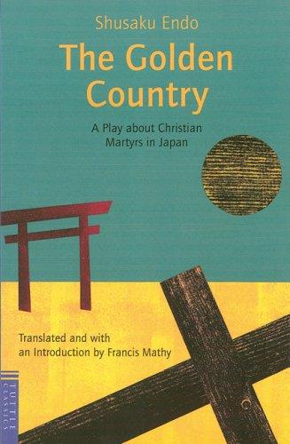 Shūsaku Endō: Golden Country (Paperback, 2003, Tuttle Publishing)