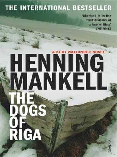 Henning Mankell: The Dogs of Riga (EBook, 2008, Random House Publishing Group)