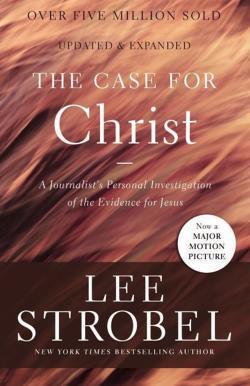 Lee Strobel: Case for Christ