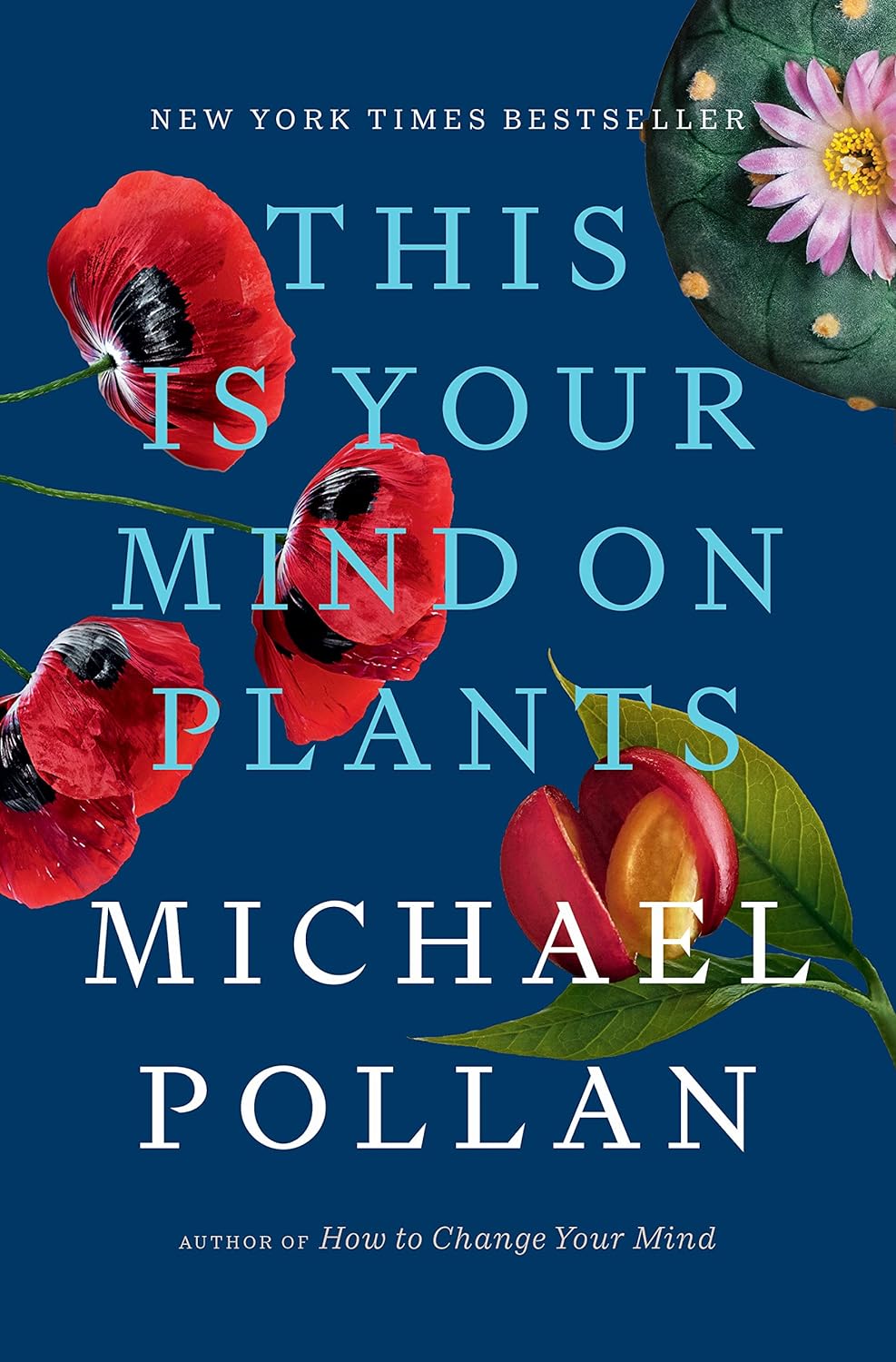 Michael Pollan: This Is Your Mind on Plants (Hardcover, 2020, Allen Lane)