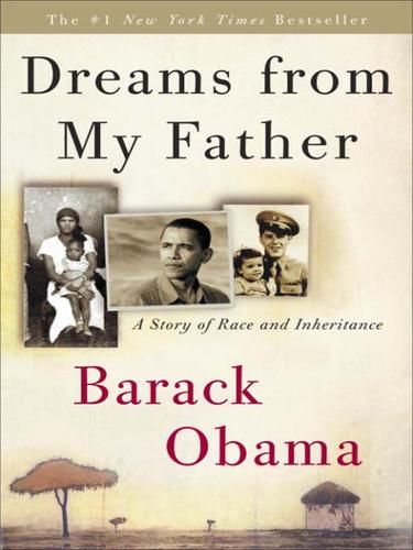 Barack Obama: Dreams from My Father (EBook, 2007, Crown Publishing Group)