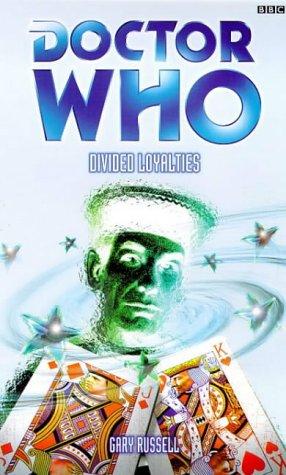 Gary Russell: Divided Loyalties (Dr. Who Series) (Paperback, 1999, BBC Worldwide Publishing)