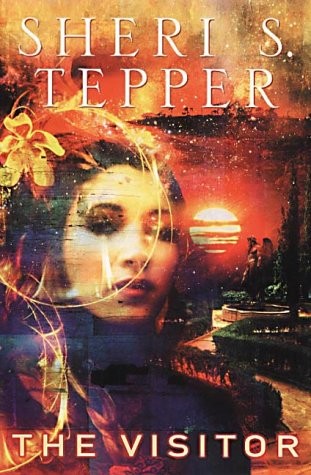 Sheri S. Tepper: The Visitor (Gollancz) (2002, Gollancz, Orion Publishing Group, Limited)