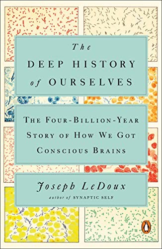 Joseph LeDoux: The Deep History of Ourselves (Paperback, 2020, Penguin Books)