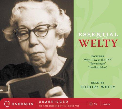 Eudora Welty: Essential Welty CD (AudiobookFormat, 2006, Caedmon)