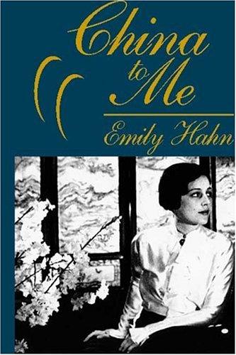 Emily Hahn: China to Me (Paperback, 2004, ereads.com)