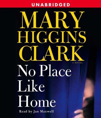 Mary Higgins Clark: No Place Like Home (AudiobookFormat, 2005, Simon & Schuster Audio)