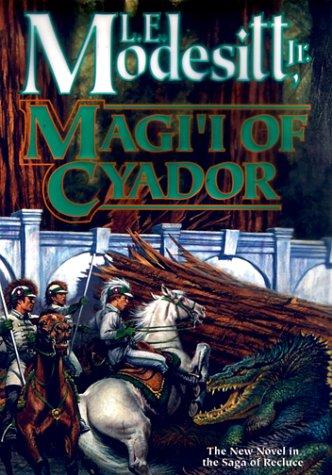 L. E. Modesitt, Jr.: The magi'i of Cyador (2000, Tor)