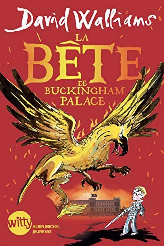 Tony Ross, David Walliams, Mickey Gaboriaud: La Bête de Buckingham Palace (Paperback, 2020, ALBIN MICHEL)