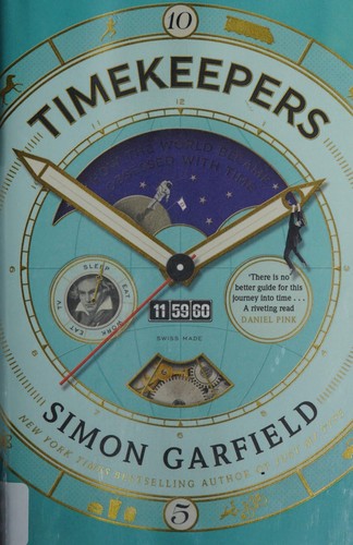 Simon Garfield: Timekeepers (2016)
