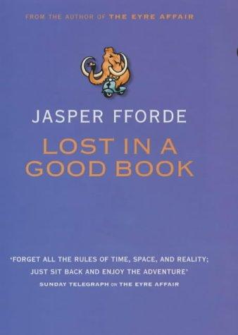 Jasper Fforde: Lost in a Good Book (2002, Hodder & Stoughton)