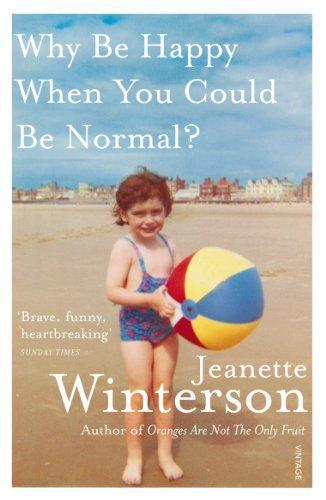 Jeanette Winterson: Why be Happy When You Could be Normal?