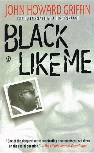 John Howard Griffin: Black Like Me (Hardcover, 2010, Perfection Learning)