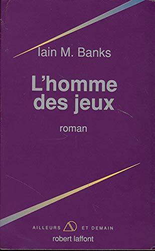 Iain M. Banks: L'homme des jeux (French language, 1992, Éditions Robert Laffont)