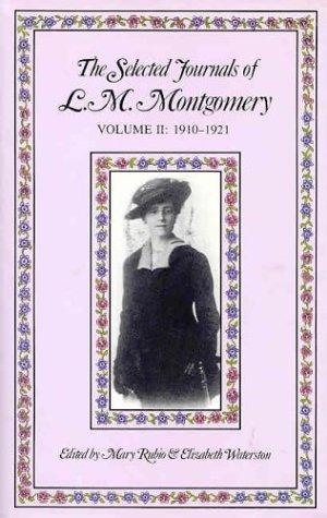 Lucy Maud Montgomery: The Selected Journals of L.M. Montgomery (1988, Oxford University Press, USA)