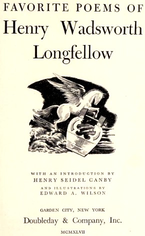 Henry Wadsworth Longfellow: Favorite poems (1947, Doubleday)