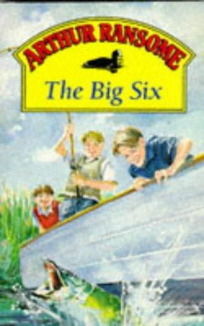 Arthur Ransome: The Big Six (Red Fox Older Fiction) (Paperback, 1993, Red Fox)