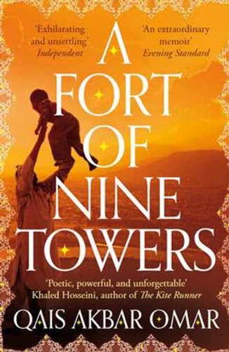 Qais Akbar Omar: A Fort of Nine Towers (Paperback, 2017, Macmillan Hardback Omes)