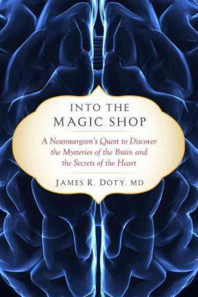 James R. Doty: Into the Magic Shop (2016)