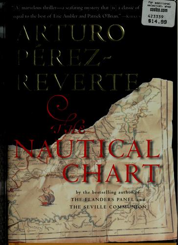 Arturo Pérez-Reverte: The nautical chart (2000, Harcourt)