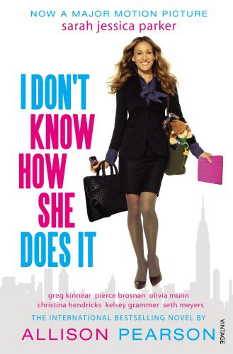 Allison Pearson: I Don't Know How She Does It (Paperback, 2011, Brand: Vintage Digital, Vintage Books)