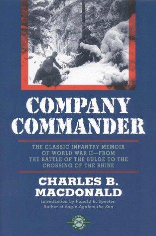 Charles Brown MacDonald: Company commander (1999, Burford Books)