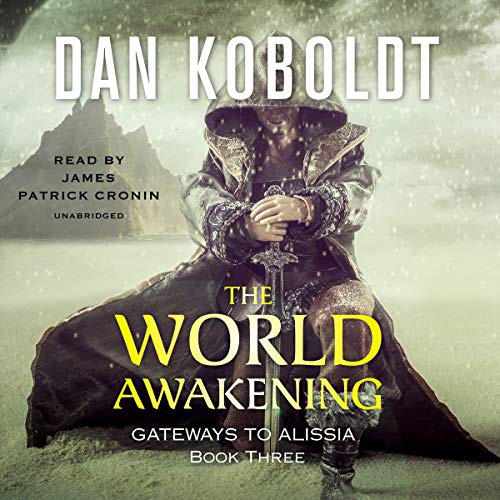 James Patrick Cronin, Dan Koboldt: The World Awakening (AudiobookFormat, 2020, Blackstone Pub, Blackstone Publishing)
