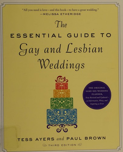 Tess Ayers: The essential guide to gay and lesbian weddings (2012, Experiment)