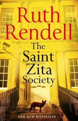 Ruth Rendell: The Saint Zita Society (2012, Random House)