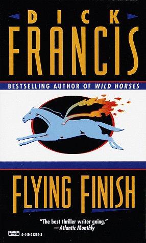 Dick Francis: Flying Finish (1987, Fawcett)