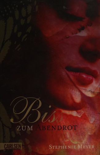 Stephenie Meyer: Biss zum Abendrot (German language, 2008, Carlsen)