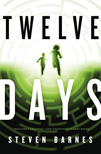 Steven Barnes: Twelve Days (Hardcover, 2017, TOR, Tor Books)