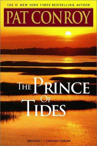Pat Conroy: The prince of tides (Paperback, 2005, Dial Press Trade Paperbacks)