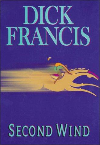 Dick Francis: Second wind (1999, Random House Large Print)