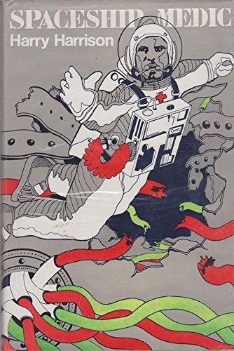 Harry Harrison: Spaceship medic (1970, Faber)