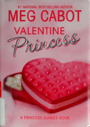 Meg Cabot: Valentine princess (2006, HarperCollins)